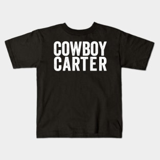 Cowboy Carter - Text Style White Font Kids T-Shirt